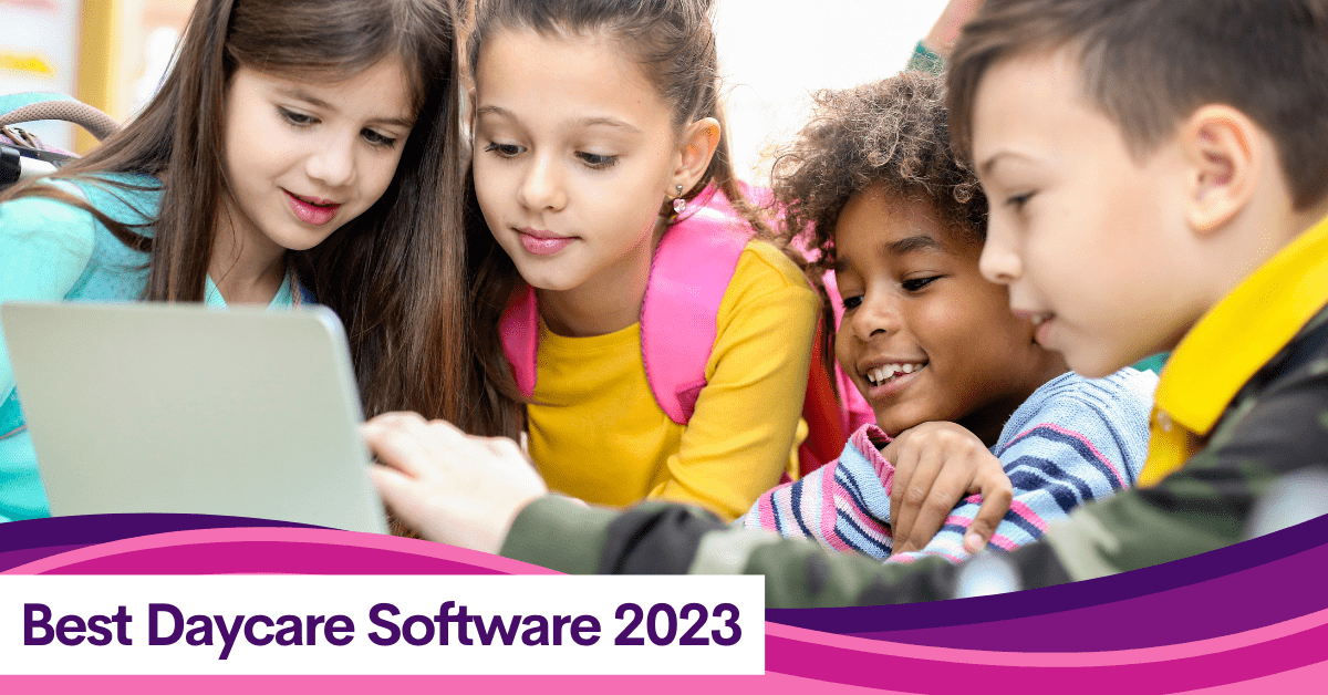 Navigating the Future: The Best Daycare Software of 2023 for Childcare Workers and Directors