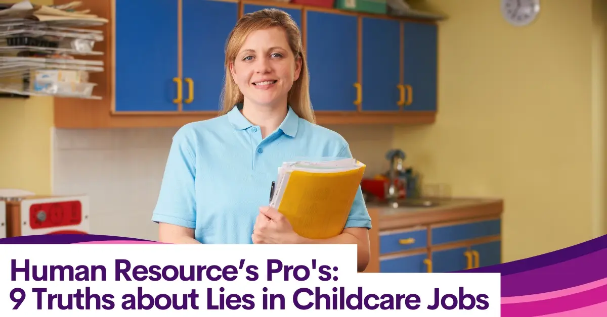 CTJ HR Pro's 9 Truths about Lies in Childcare Jobs copy