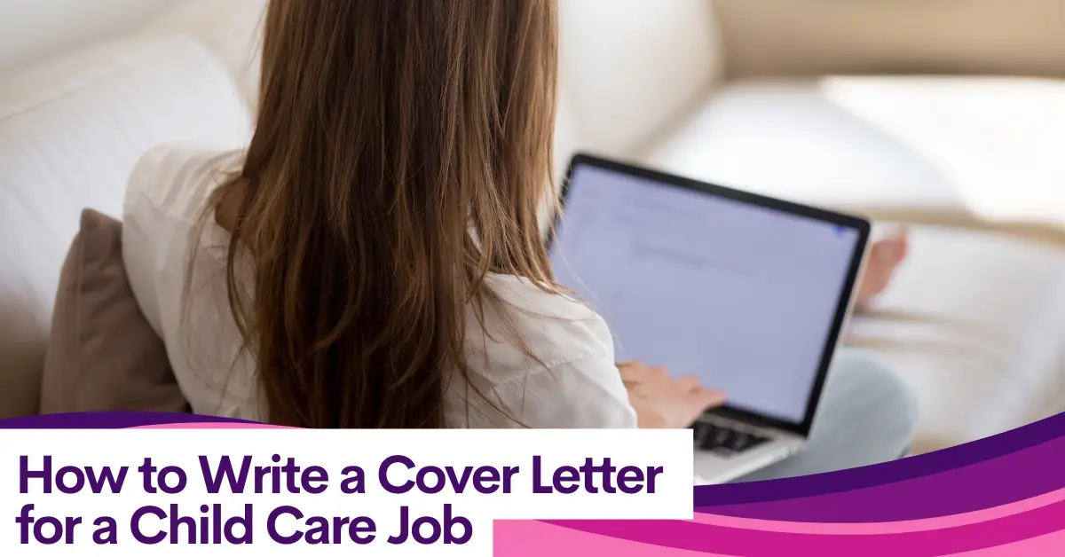 Crafting a Winning Cover Letter for Child Care Jobs