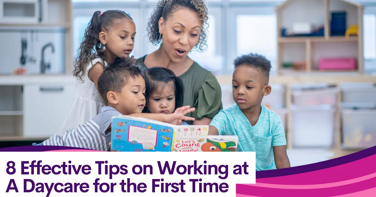 CTJ 8 Effective Tips on Working at a Daycare for the First Time