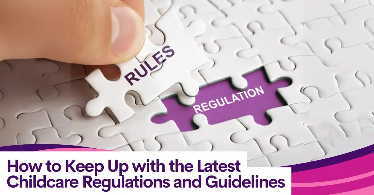 CTJ How to Keep Up with the Latest Childcare Regulations and Guidelines copy (1)