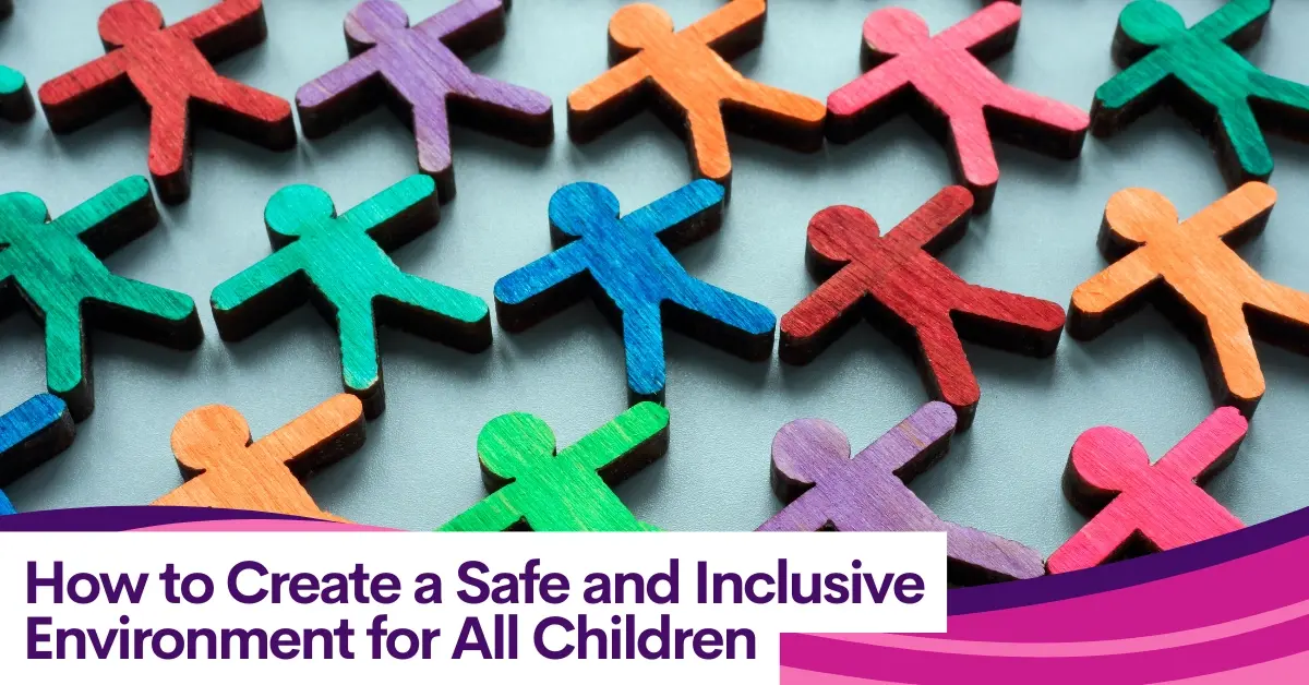 CTJ infographics How to Create a Safe and Inclusive Environment for All Children copy