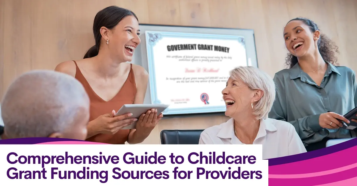 Comprehensive Guide to Childcare Grant Funding Sources for Providers (1) copy