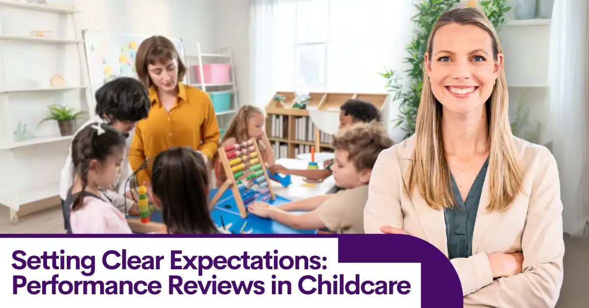 Setting Clear Expectations: Performance Reviews in Childcare